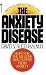 The Anxiety Disease: New Hope for the Millions Who Suffer from Anxiety