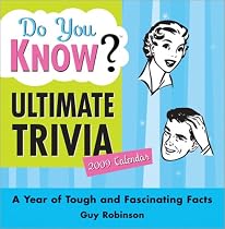 2009 Do You Know Ultimate Trivia? boxed calendar: A Year of Tough and Fascinating Facts