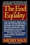 The End Of Equality: Second Edition