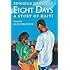 Eight Days: A Story of Haiti