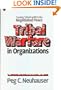 Tribal Warfare in Organizations: Turning Tribal Conflict into Negotiated Peace