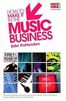 How to Make it in the Music Business (Virgin Careers Guides)