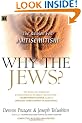 Why the Jews?: The Reason for Anti-Semitism