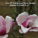 Zen of Watering Your Garden