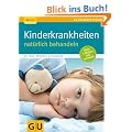Kinderkrankheiten nat�rlich behandeln (GU Ratgeber Kinder)
