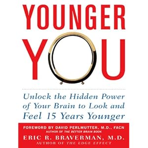 Younger You: Unlock the Hidden Power of Your Brain to Look and Feel 15 Years Younger