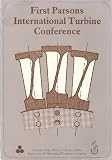 First Parsons International Turbine Conference : papers presented at a conference jointly sponsored by the University of Dublin ... [et al.] and held at the University of Dublin on 28/29 June 1984