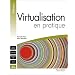 Virtualisation en pratique