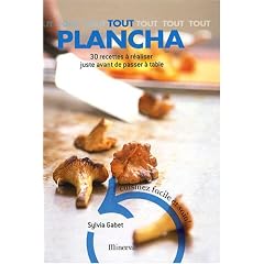 Tout Plancha : 30 Recettes � r�aliser juste avant de passer � table