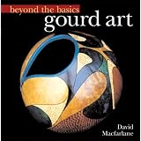 Beyond the Basics: Gourd Art