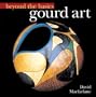 Beyond the Basics: Gourd Art (Beyond the Basics (Sterling Publishing))