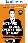 Nothing to Lose, Everything to Gain:...