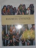 A First Course in Business Statistics Class Notes (Second Custom Edition for the University of Connecticut)
