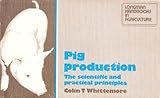 Pig production : the scientific and practical principles
