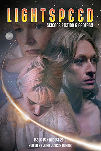 Lightspeed Magazine, Issue 75 (August 2016)