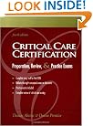 Critical Care Certification: Preparation, Review, and Practice Exams