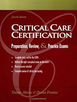 Critical Care Certification: Preparation, Review, and Practice Exams