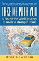 Take Me With You: A Round-the-World Journey to Invite a Stranger Home