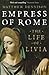 Empress of Rome: The Life of Livia RS.290.00