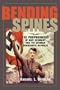Bending Spines: The Propagandas of Nazi Germany and the German Democratic Republic (Rhetoric & Public Affairs)