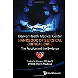 denver health medical center handbook of surgical critical care the practice and the evidence