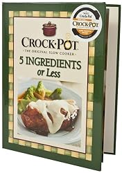 Crock-Pot 5 Ingredients or Less Cookbook