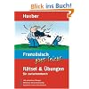 Franz�sisch ganz leicht. R�tsel und �bungen f�r zwischendurch: 100 spielerische �bungen. M�heloses Wortschatztraining. Bequemes Lernen zwischendurch