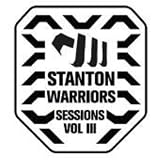 Stanton Sessions Vol.3: Mixed By Stanton Warriors