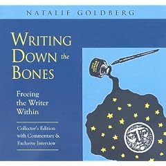 Writing down the Bones by Natalie Goldberg