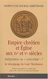 Empire chrétien et Eglise aux IVe et Ve siècles : Intégration ou \