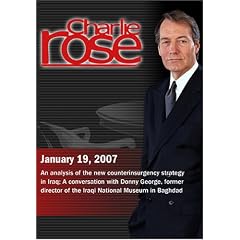 Charlie Rose with Henry Kissinger, Alistair Horne, Thomas Ricks & Andrew Bacevich; Donny George (January 19, 2007)