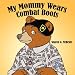 My Mommy Wears Combat Boots Image of My Mommy Wears Combat Boots