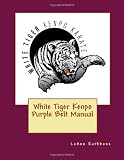 White Tiger Kenpo Purple Belt Manual