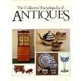 THE COLLECTOR\'S ENCYCLOPEDIA OF ANTIQUES by PHOEBE