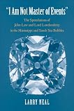 I am not master of events : the speculations of John Law and Lord Londonderry in the Mississippi and South Sea bubbles