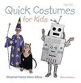 Quick Costumes for Kids (30 Great Fancy Dress Ideas) (Paperback)