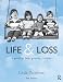 Life and Loss: A Guide to Help Grieving Children