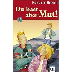 Du hast aber Mut