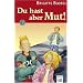 Du hast aber Mut