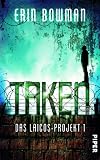Bowman, Erin: Taken: Das Laicos-Projekt 1