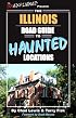The Illinois Road Guide to Haunted Locations