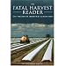 The Fatal Harvest Reader: The Tragedy of Industrial Agriculture