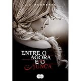 Entre O Agora e O Nunca (Em Portugues do Brasil)