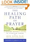 The Healing Path of Prayer: A Modern Mystic's Guide to Spiritual Power