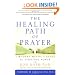 The Healing Path of Prayer: A Modern Mystic's Guide to Spiritual Power