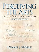 Perceiving the Arts: An Introduction to the Humanities (9th Edition)
