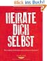 Heirate dich selbst: Wie radikale Selbstliebe unser Leben revolutioniert - Mit CD