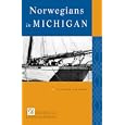 Norwegians in Michigan (Discovering the Peoples of Michigan) by Clifford Davidson