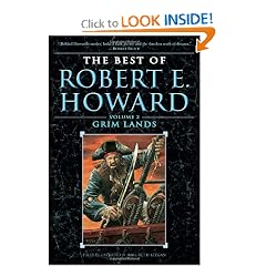 The Best of Robert E. Howard    Volume 2: Grim Lands by Robert E. Howard