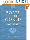 Boats of the World: From the Stone Age to Medieval Times